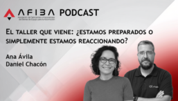 AFIBA: PODCAST 01×02: El taller del futuro, ¿estamos preparados o simplemente reaccionamos?